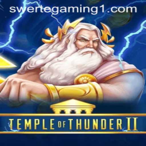 Temple of Thunder II: Exploring the Electrifying World of SwerteGaming's Latest Adventure